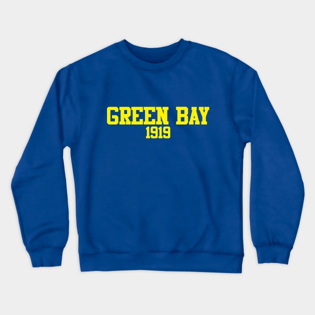 Green Bay 1919 Crewneck Sweatshirt by GloopTrekker